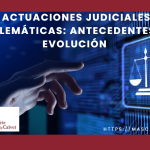 Actuaciones judiciales telemáticas antecedentes y evolución